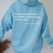 Dear person behind me - Hoodie™