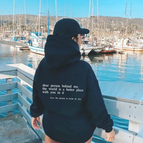 Dear person behind me - Hoodie™